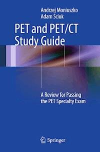PET and PET/CT Study Guide - Andrzej Moniuszko - E-Book