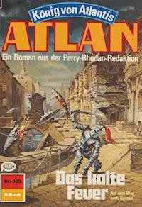 Atlan 369: Das kalte Feuer - Horst Hoffmann - E-Book