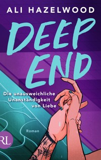 Deep End – Die unausweichliche Unanständigkeit von Liebe - Ali Hazelwood - E-Book