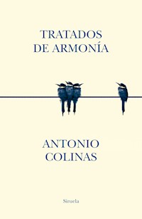 Tratados de armonía - Antonio Colinas - E-Book