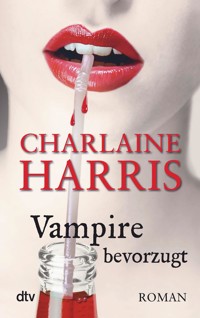 Vampire bevorzugt - Charlaine Harris - E-Book