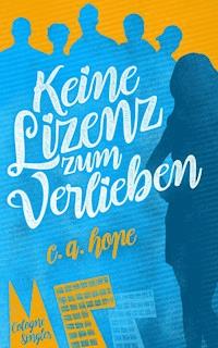 Keine Lizenz zum Verlieben - C. A. Hope - E-Book