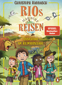 Rios magische Reisen – Unsichtbar am Kilimandscharo - Christoph Karrasch - E-Book