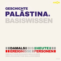 Geschichte Palästinas - Damals bis heute. Ereignisse, Personen, Zusammenhänge - Basiswissen (ungekürzt) - Bert Alexander Petzold - Hörbuch
