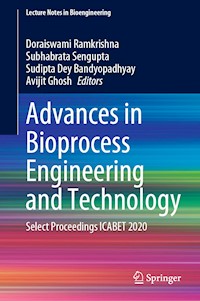 Advances in Bioprocess Engineering and Technology -  - E-Book