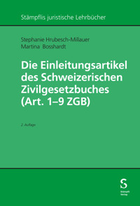 Die Einleitungsartikel des Schweizerischen Zivilgesetzbuches (Art. 1 - 9 ZGB) - Stephanie Hrubesch-Millauer - E-Book
