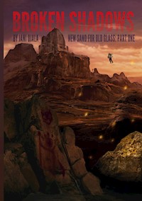 Broken Shadows - Jani Ojala - E-Book