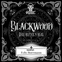 Dämonenmal - Blackwood Reihe, Band 1 (ungekürzt) - Pia Heller - Hörbuch