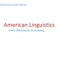 American linguistics - El Mouatamid Ben Rochd - E-Book