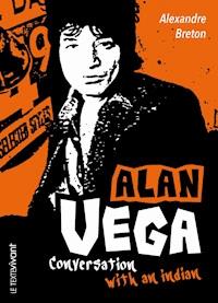 Alan Vega - Alexandre Breton - E-Book