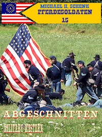Pferdesoldaten 15 - Abgeschnitten! - Michael Schenk - E-Book