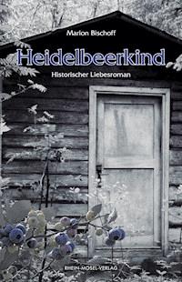 Heidelbeerkind - Marion Bischoff - E-Book