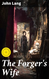 The Forger's Wife - John Lang - E-Book