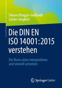 Die DIN EN ISO 14001:2015 verstehen - Simone Brugger-Gebhardt - E-Book