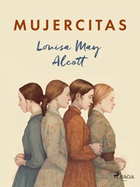 Mujercitas - Louisa May Alcott - E-Book