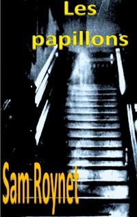 Les papillons - Sam Roynet - E-Book