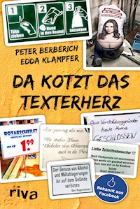 Da kotzt das Texterherz - Peter Berberich - E-Book