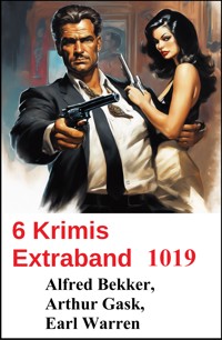 6 Krimis Extraband 1019 - Alfred Bekker - E-Book