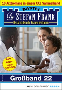 Dr. Stefan Frank Großband 22 - Stefan Frank - E-Book