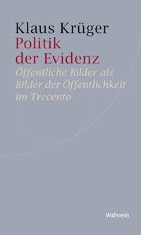 Politik der Evidenz - Klaus Krüger - E-Book