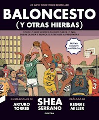 Baloncesto (y otras hierbas) - Shea Serrano - E-Book