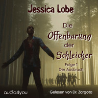 Die Offenbarung der Schleicher – Folge 1 - Jessica Lobe - Hörbuch