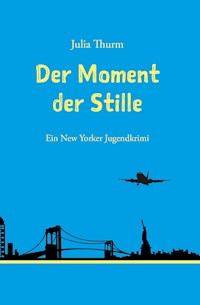 Der Moment der Stille - Julia Thurm - E-Book