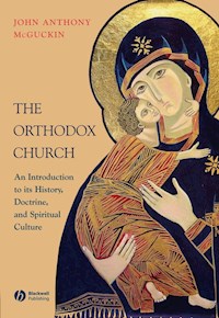 The Orthodox Church - John Anthony McGuckin - E-Book
