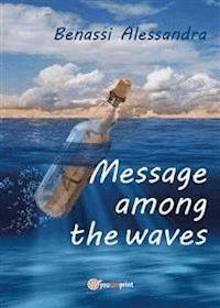 Message among the waves - Alessandra Benassi - E-Book