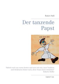Der tanzende Papst - Robin Heß - E-Book