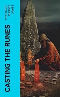 Casting the Runes - Montague Rhodes James - E-Book