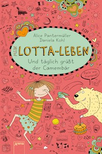 Mein Lotta-Leben (7). Und täglich grüßt der Camembär - Alice Pantermüller - E-Book