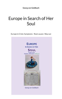 Europe in Search of Her Soul - Georg von Goldbach - E-Book