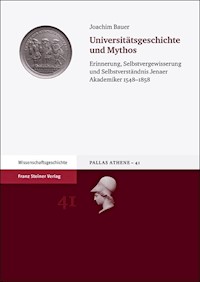 Universitätsgeschichte und Mythos - Joachim Bauer - E-Book