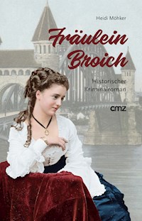 Fräulein Broich - Heidi Möhker - E-Book