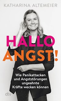 Hallo Angst! - Katharina Altemeier - E-Book
