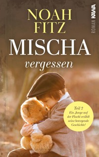 Mischa - vergessen - Noah Fitz - E-Book