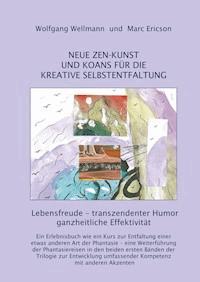 NEUE ZEN-KUNST UND KOANS FÜR DIE KREATIVE SELBSTENTFALTUNG - Wolfgang Wellmann - E-Book