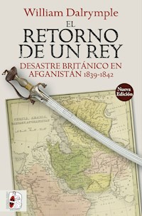 El retorno de un rey - William Dalrymple - E-Book