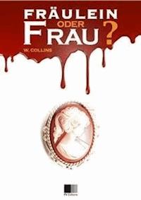 Fraülein oder Frau - Wilkie Collins - E-Book