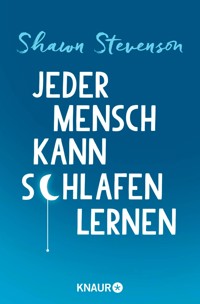 Jeder Mensch kann schlafen lernen - Shawn Stevenson - E-Book