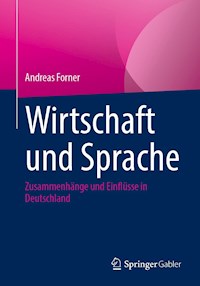 Wirtschaft und Sprache - Andreas Forner - E-Book