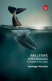 Ballenas jorobadas (Complejo & Taco bajo) - Santiago Vizcaíno Armijos - E-Book
