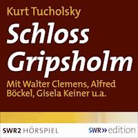 Schloß Gripsholm - Kurt Tucholsky - Hörbuch