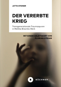 Der vererbte Krieg - Jutta Steiner - E-Book