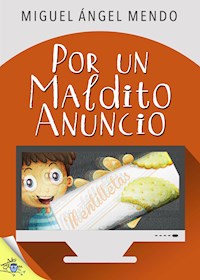 Por un maldito anuncio - Miguel Ángel Mendo - E-Book