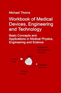 Workbook of Medical Devices, Engineering and Technology - Michael Thoms - E-Book