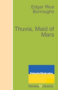 Thuvia, Maid of Mars - Edgar Rice Burroughs - E-Book