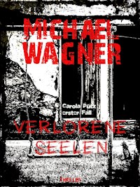 Carola Pütz - Verlorene Seelen - Michael Wagner - E-Book