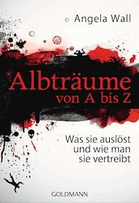 Albträume von A bis Z - Angela Wall - E-Book
